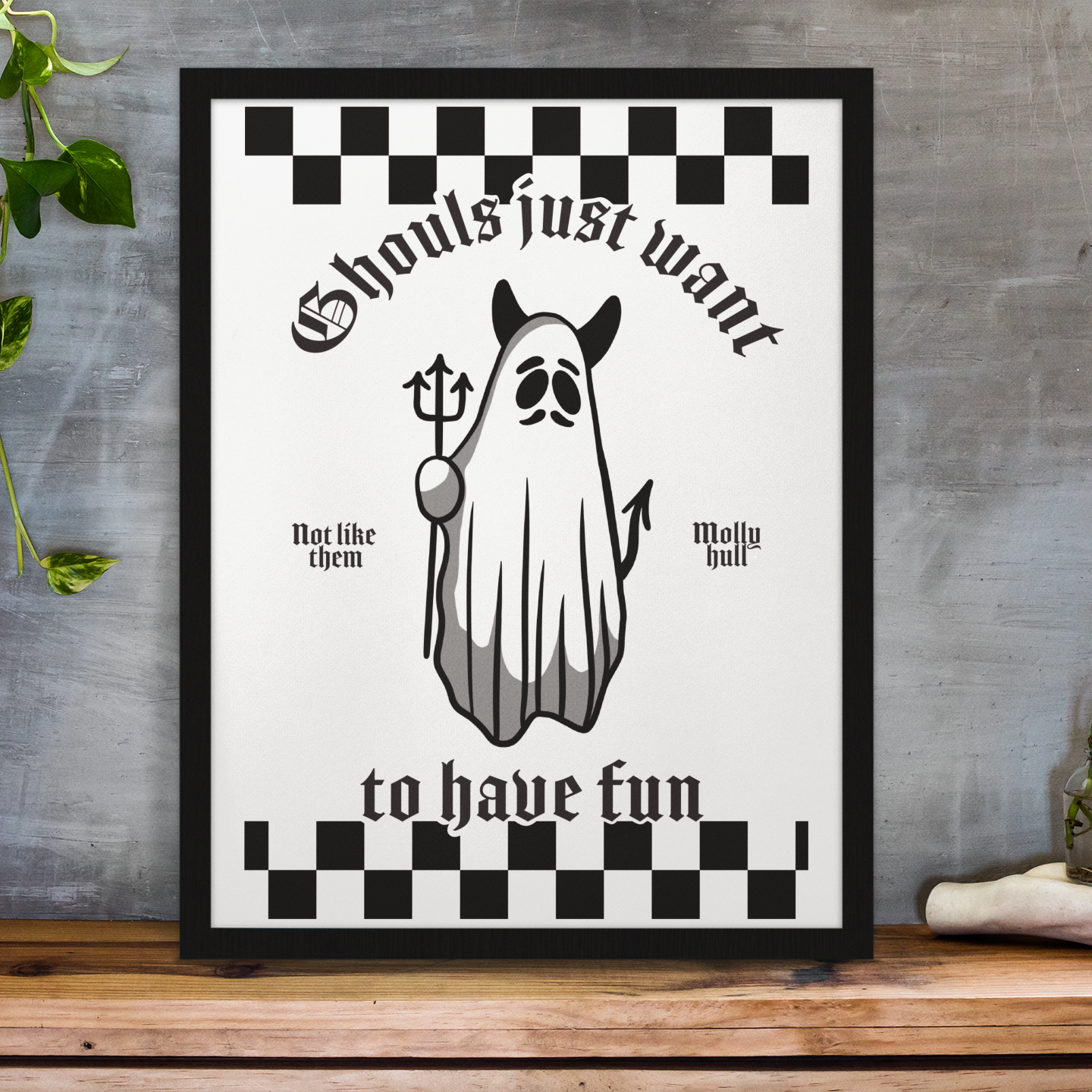 Ghouls just want to have fun Print